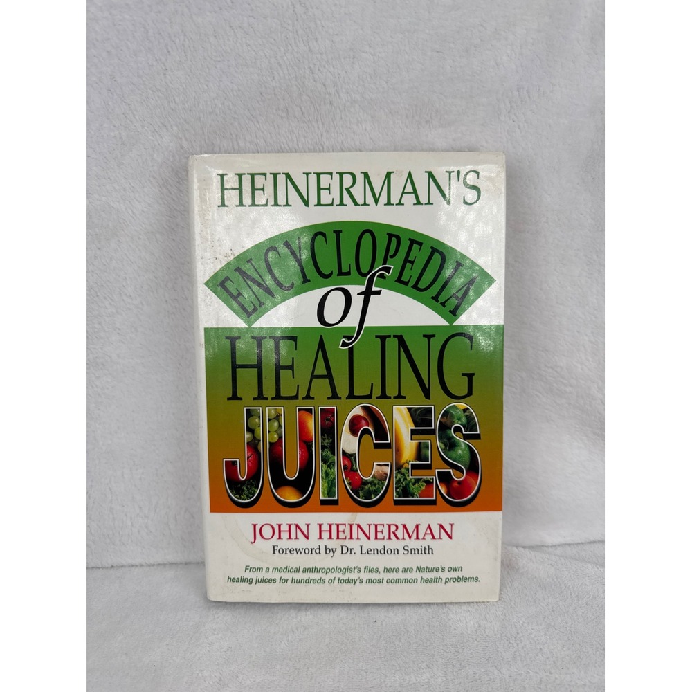 Healing Juices Encyclopedia John Heinerman Health Book OS White Fair